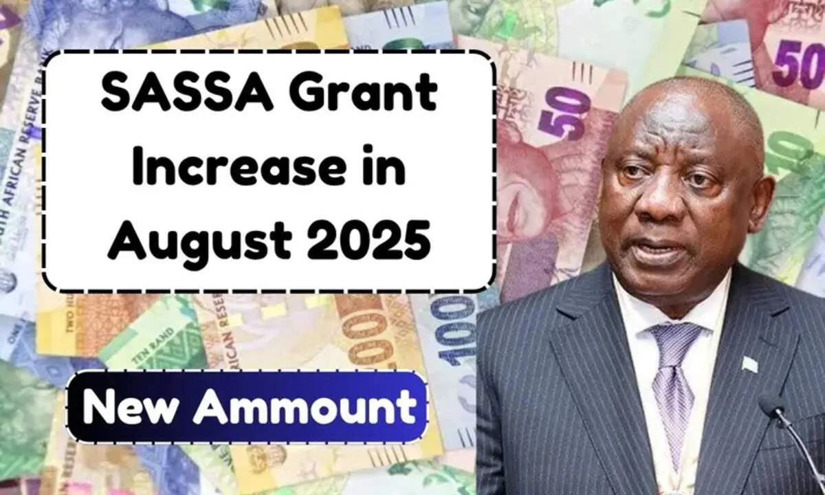 SASSA Grant Increase August 2025: New Amounts and Payment Dates